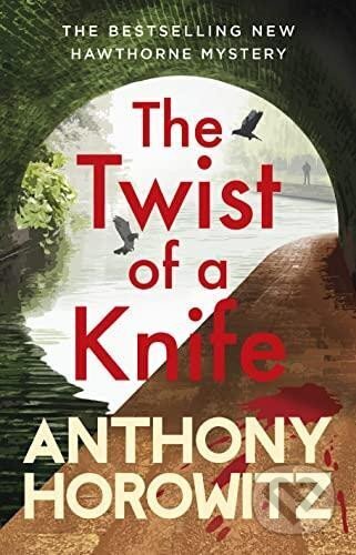 The Twist of a Knife - Anthony Horowitz, Century, 2022