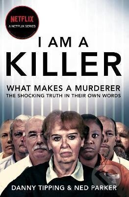 Kniha: I am a Killer (Danny Tipping)
