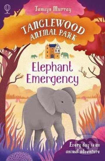 Kniha: TangleWood Animal Park (3) : Elephant Emergency (Tamsyn Murray)