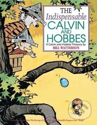 The Indispensable Calvin and Hobbes: A Calvin and Hobbes Treasury Volume 11 - Bill Watterson, Andrews McMeel, 2015