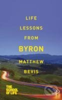 Life Lessons from Byron - Matthew Bevis, Pan Macmillan, 2013