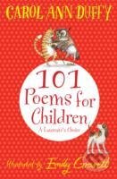 101 Poems for Children Chosen by Carol Ann Duffy: A Laureate`s Choice - Carol Ann Duffy, Pan Macmillan, 2013