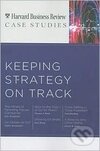 Kniha: Keeping Strategy on Track (Harvard Business Review). , 2008