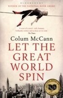 Kniha: Let the Great World Spin (Colum McCann)