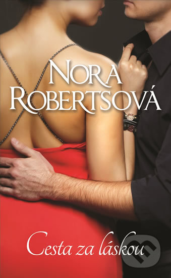 Cesta za láskou - Nora Roberts, HarperCollins, 2017