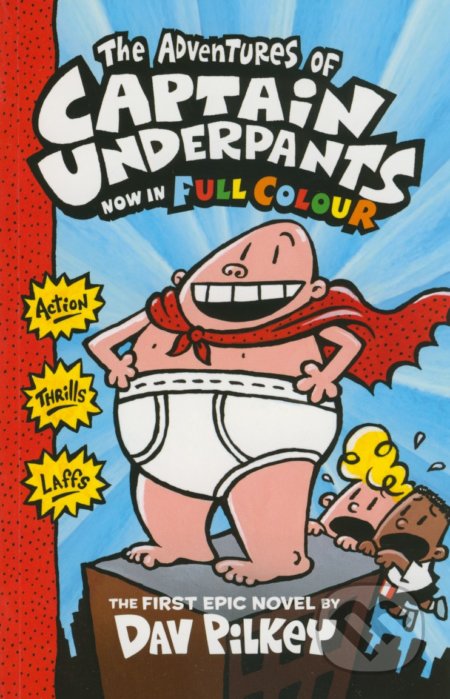 The Adventures of Captain Underpants - Dav Pilkey - kniha z kategorie Beletrie pro děti