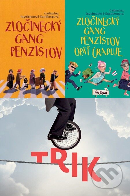 E-kniha: Zločinecký gang penzistov + Zločinecký gang penzistov opäť úraduje + Trik (Catharina Ingelman-Sundberg a Emanuel Bergmann)