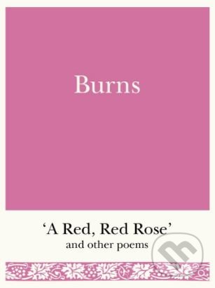 Burns - Robert Burns, Michael O&#039;Mara Books Ltd, 2016