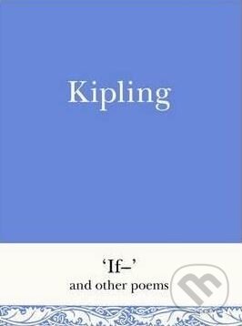 If - and other Poems - Rudyard Kipling, Michael O&#039;Mara Books Ltd, 2016