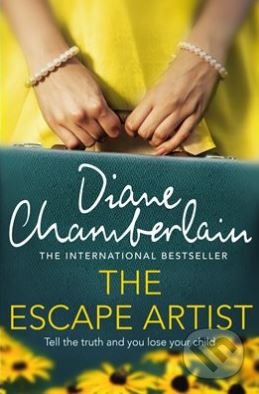 The Escape Artist - Diane Chamberlain, Pan Macmillan, 2017