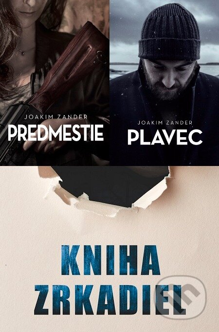 E-kniha: Kniha zrkadiel + Predmestie + Plavec (Eugen Ovidiu Chirovici a Joakim Zander)