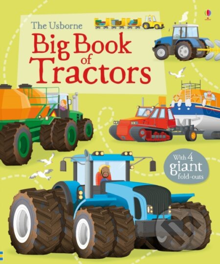 Big Book of Tractors - Lisa Jane Gillespie, Mike Byrne (ilustrátor), Usborne, 2017