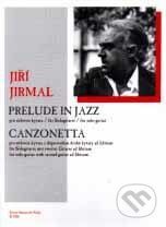 Prelude in jazz - Jiří Jirmal, Bärenreiter Praha, 2009