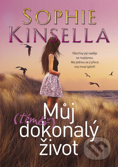 Můj (téměř) dokonalý život - Sophie Kinsella, BB/art, 2017