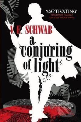 A Conjuring of Light - Victoria Schwab, Titan Books, 2017