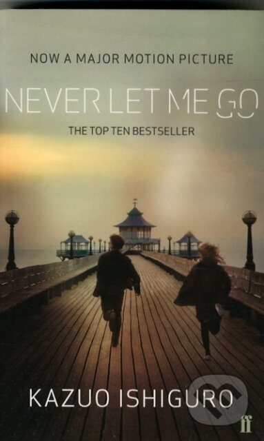 Never Let Me Go - Kazuo Ishiguro, Faber and Faber, 2010