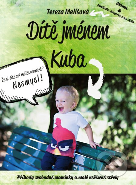 Dítě jménem Kuba (Příhody svobodné maminky a malé neřízené střely) - kniha z kategorie Vztahy a rodina