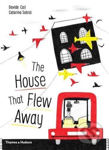 The House that Flew Away - Davide Cali, Catarina Sobral - kniha z kategorie Beletrie pro děti