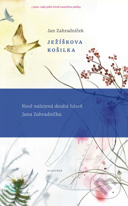 Ježíškova košilka - Jan Zahradníček, Albatros CZ, 2017