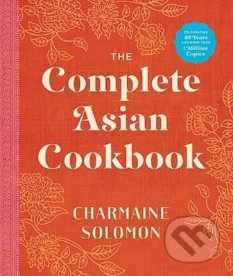 The Complete Asian Cookbook - Charmaine Solomon, Hardie Grant, 2016