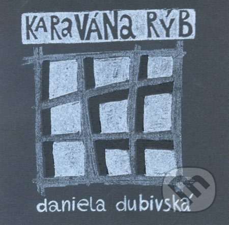 Karavána rýb - Daniela Dubivská, Ľubomír Repaský (ilustrátor), FAMA art, 2001