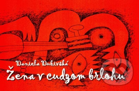 Žena v cudzom brlohu - Dana Dubivská - kniha z kategorie Poezie