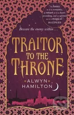 Traitor to the Throne - Alwyn Hamilton, Faber and Faber, 2017