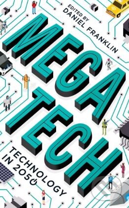 Kniha: Megatech (Daniel Franklin). Economist Books, 2017