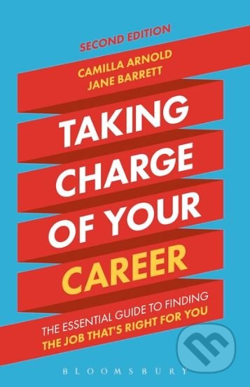Taking Charge of Your Career - Camilla Arnold, Jane Barrett, Bloomsbury, 2017