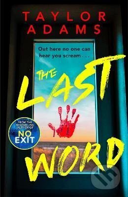 The Last Word: an utterly addictive and spine-chilling suspense thriller from the TikTok bestseller for 2023 - Taylor Adams, Hodder and Stoughton, 2023