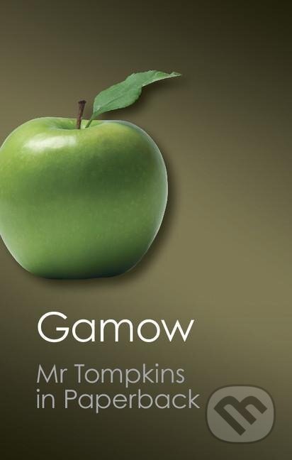 Mr Tompkins in Paperback (Canto Classics) - George Gamow, Cambridge University Press, 2012