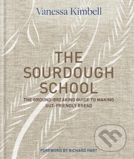 The Sourdough School - Vanessa Kimbell, , 2018