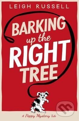 Kniha: Barking Up the Right Tree (Leigh Russell). , 2023
