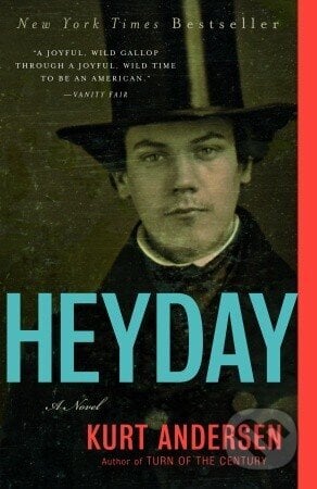 Heyday - Kurt Andersen, Random House, 2007