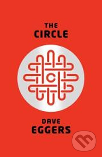 The Circle - Dave Eggers, Random House, 2014