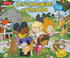 Kniha: Lets Imagine at the Zoo (Fisher-Price)