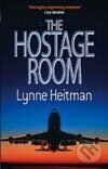 Hostage Room, The - LYNNE HEITMAN, Sphere, 2007