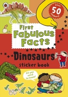 Kniha: Ladybird First Fabulous Facts: Dinosaurs Sticker Book (Ladybird). , 2015