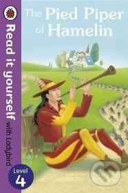 Kniha: The Pied Piper of Hamelin - Level 4 (Read it yourself). , 2013