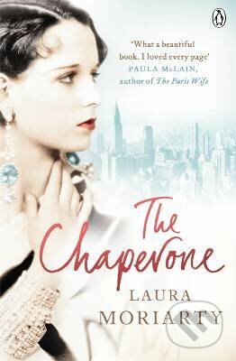 The Chaperone - Laura Moriarty - kniha z kategorie Společenská beletrie