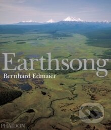 Kniha: Earthsong (Bernhard Edmaier). Phaidon, 2006