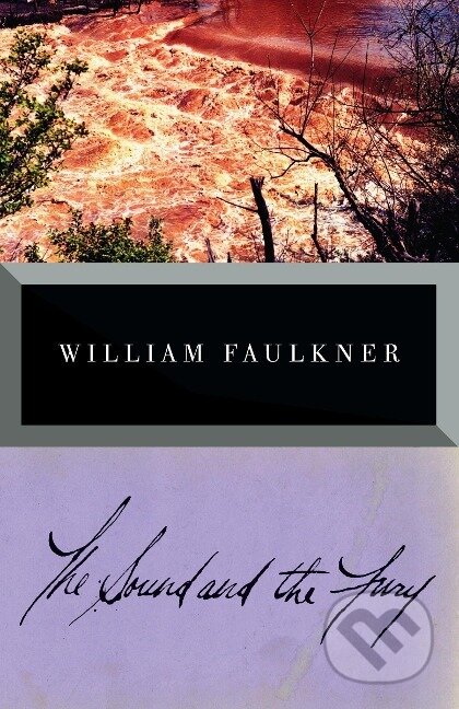 Kniha: The Sound and the Fury. The Corrected Text (William Faulkner). , 1991