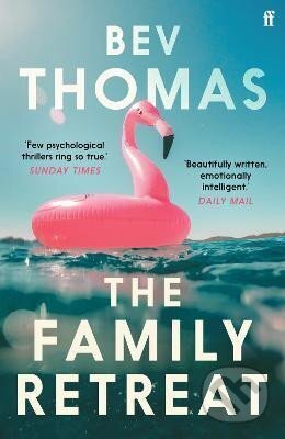 Kniha: The Family Retreat: ´Few psychological thrillers ring so true.´ The Sunday Times Crime Club Star Pick (Bev Thomasová)