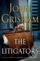 The Litigators - John Grisham, , 2012