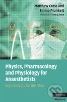 Physics, Pharmacology and Physiology for Anaesthetists : Key Con