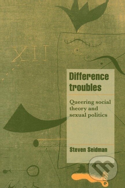 Difference Troubles - Steven Seidman, Cambridge University Press, 2011