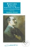 Rudyard Kipling: Something of Myself and Other Autobiographical Writings - Rudyard Kipling, Cambridge University Press, 1991