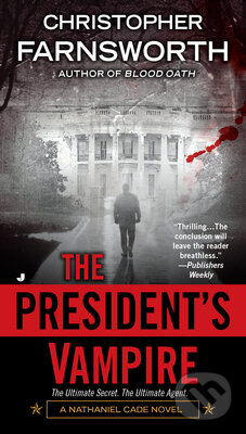 Kniha: The President`s Vampire (Christopher Farnsworth). , 2012