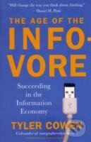 Kniha: Age of the Infowore (Tyler Cowen)