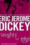 Kniha: Naughty or Nice (DICKEY ERIC JEROME). New American Library, 2004